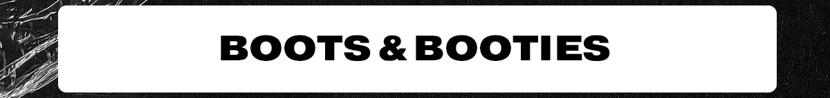 Boots & Booties