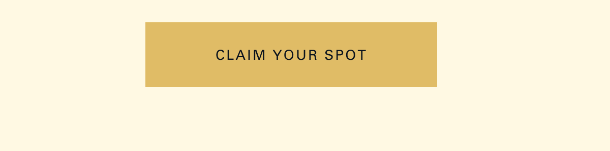 Claim your spot