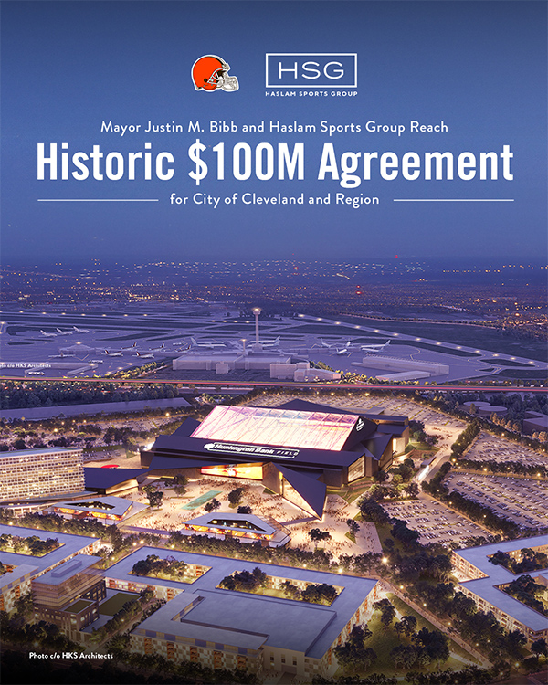 Mayor Justin M. Bibb and Haslam Sports Group Reach Historic $100M Agreement for City of Cleveland and Region