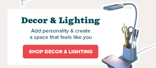 Decor & Lighting – Add personality and create a space that feels like you