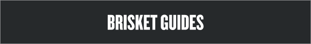 Brisket Guides