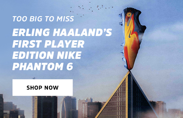 Too big to miss  Erling Haaland’s First Player Edition Nike Phantom 6