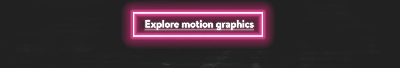 Explore motion graphics
