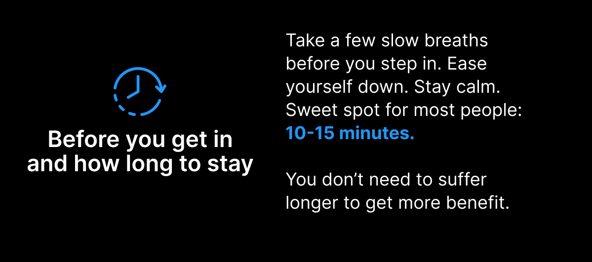 Before you get in and how long to stay