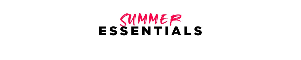 Summer Essentials