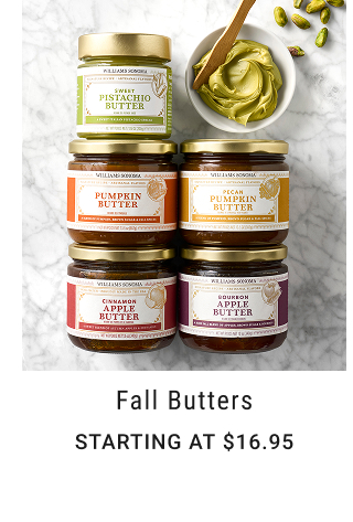 Fall Butters - Starting at $16.95