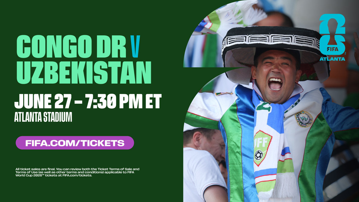 Congo Dr V Uzbekistan | June 27 - 7:30 PM ET | Atlanta Stadium | fifa.com/tickets