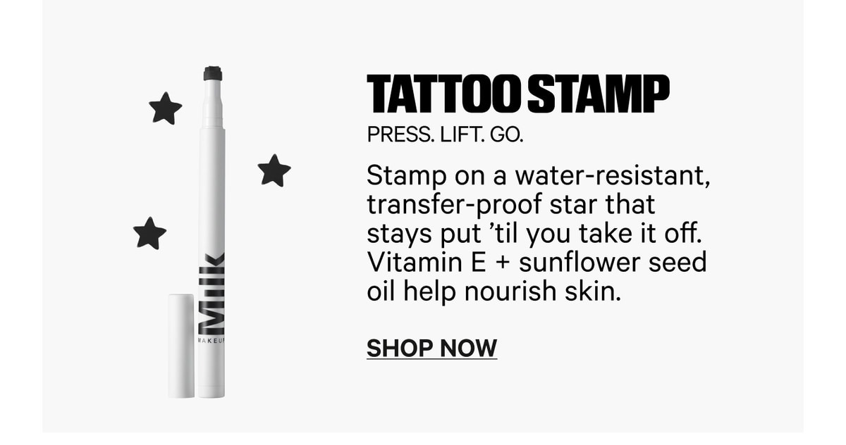Tattoo Stamp - Press. Lift. Go. Stamp on a water-resistant, transfer-proof star that stays put 'til you take it off. Vitamin E + sunflower seed oil help nourish skin. Shop Now