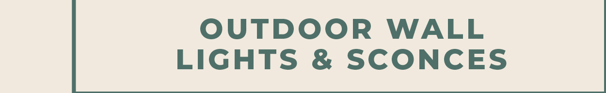 [Outdoor Wall Lights & Sconces]