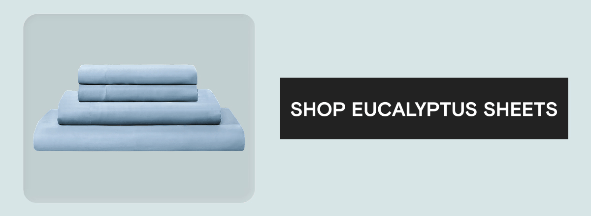 SHOP EUCALYPTUS SHEETS