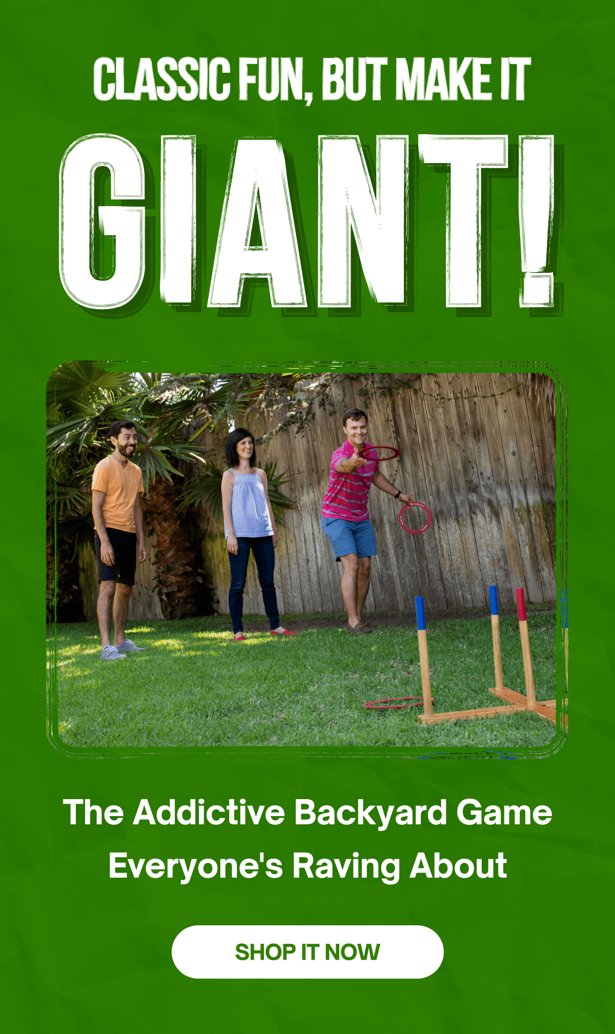 Take the timeless ring toss you know and love... then supersize it for epic outdoor laughs! Our Giant Ring Toss is a YardGames.com original that's blowing up at parties, beaches, tailgates, and family gatherings.   It's addictive, competitive, and perfect for all ages