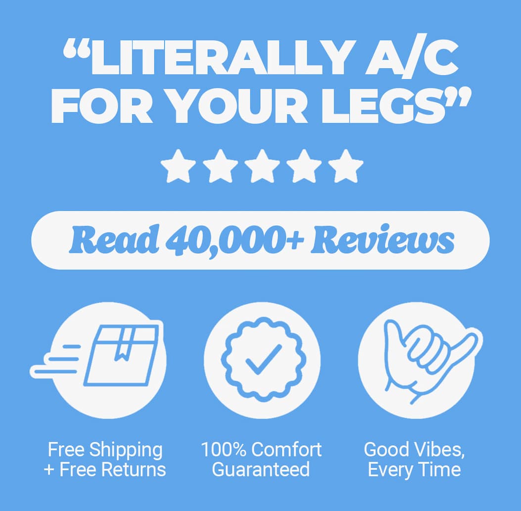 “Literally AC for your legs” Read 40,000+ reviews. Free shipping and free returns, comfort guaranteed, good vibes every time. Mugsy