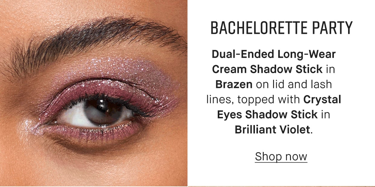 BACHELORETTE PARTY | Dual-Ended Long-Wear Cream Shadow Stick in Brazen on lid and lash lines, topped with Crystal Eyes Shadow Stick in Brilliant Violet. | Shop now