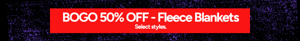 BOGO 50% Off Fleece Blankets