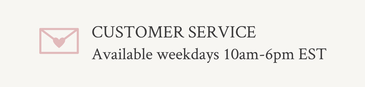 Customer Service available weekdays 10am-6pm EST.