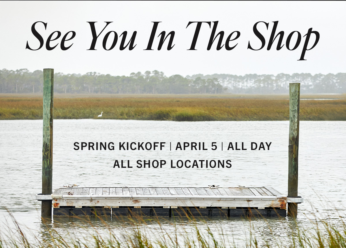 Spring Kickoff April 5 All Day, All Shop Locations