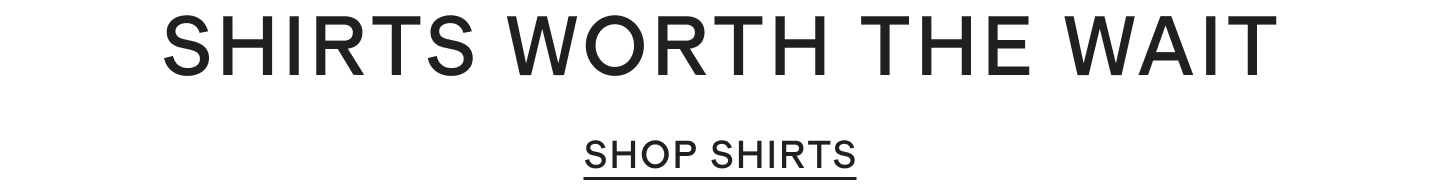 Shirts worth the wait