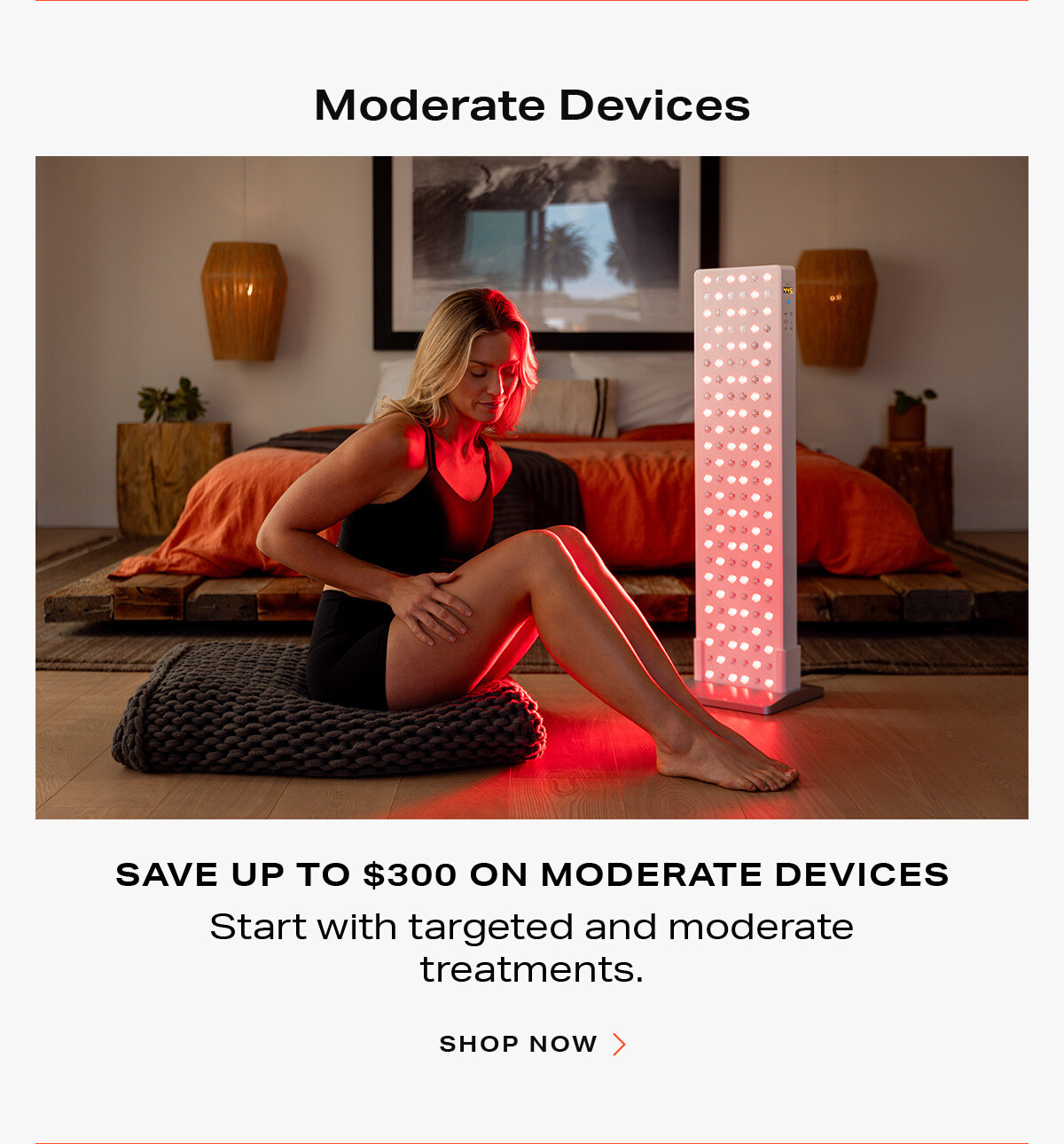 Save up to $300 on moderate devices