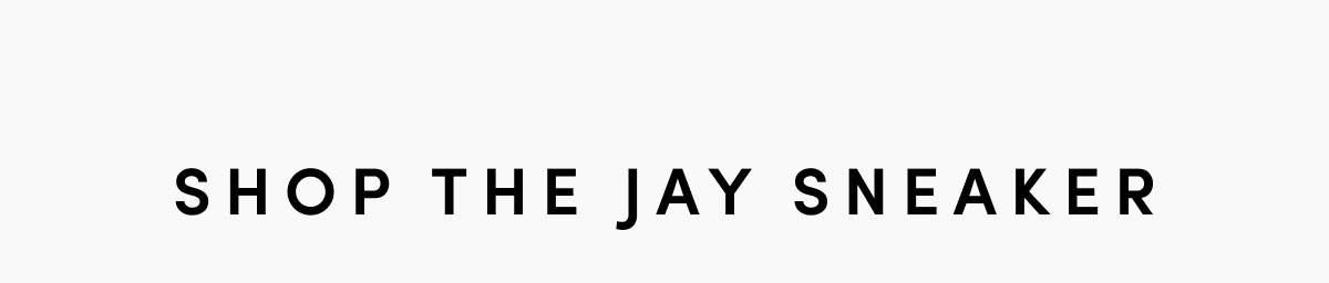 SHOP THE JAY SNEAKER