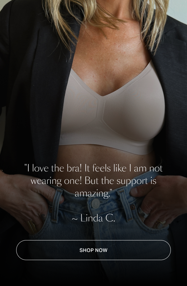 "I love this bra!"