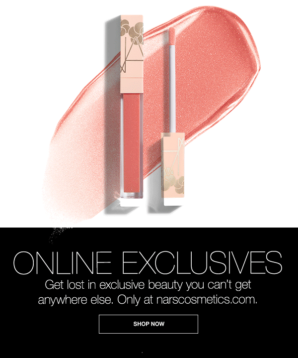 Get lost in exclusive beauty you can’t get anywhere else. Only at narscosmetics.com.
