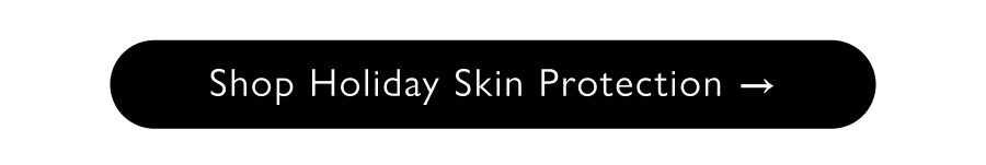 Shop Holiday Skin Protection
