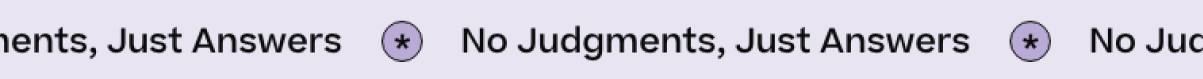 No Judgments, Just Answers