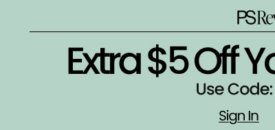 PS Rewards | Extra $5 Off Your $20 Order* Use Code: JUSTFORU Sign In