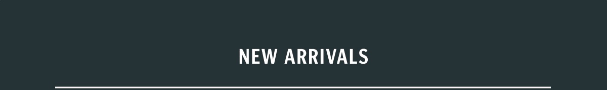 New Arrivals