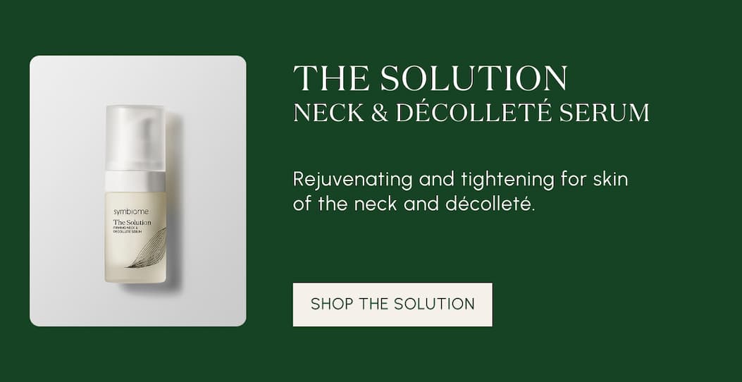 The Solution Neck & Décolleté Serum  Rejuvenating and tightening for skin of the neck and décolleté.