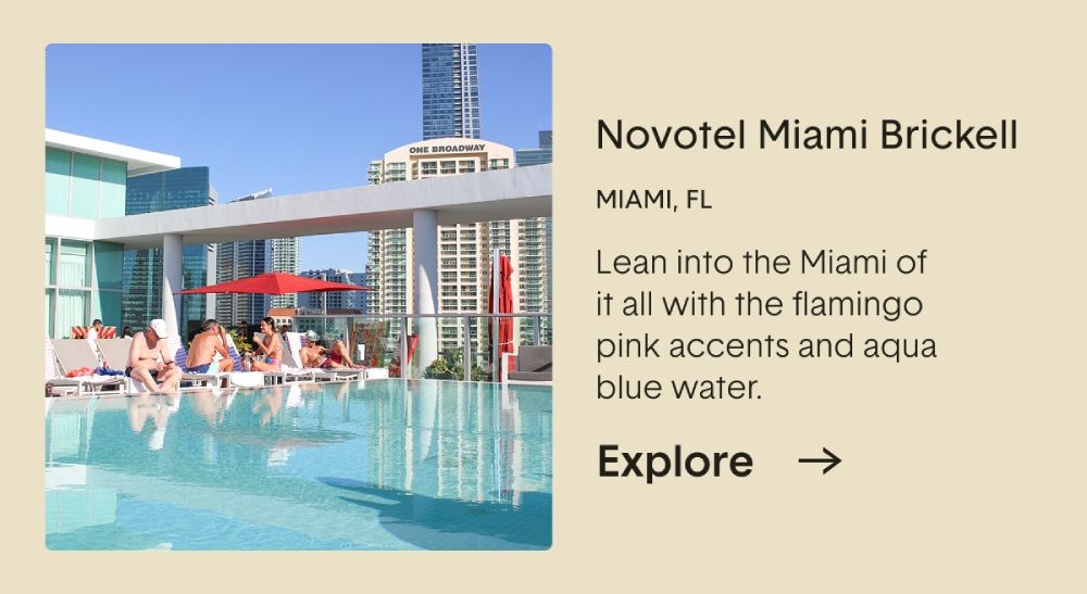 Novotel Miami Brickell. Lean into the Miami of it all with the flamingo pink accents and aqua blue water.