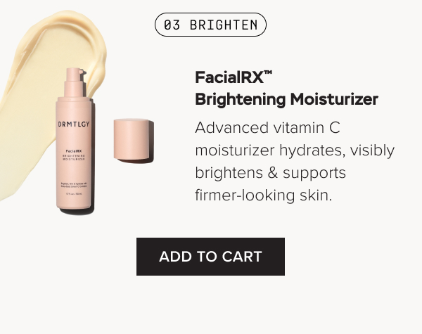 03 - Brighten skin with FacialRX™ Brightening Moisturizer
