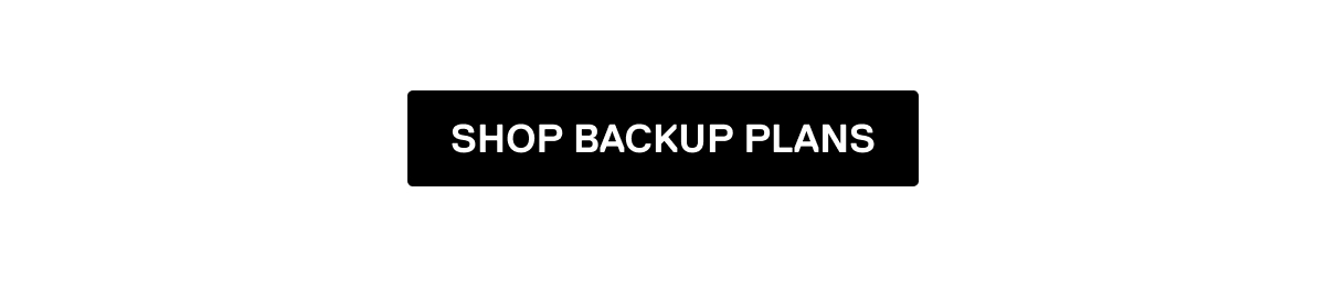 Shop Backup Plans