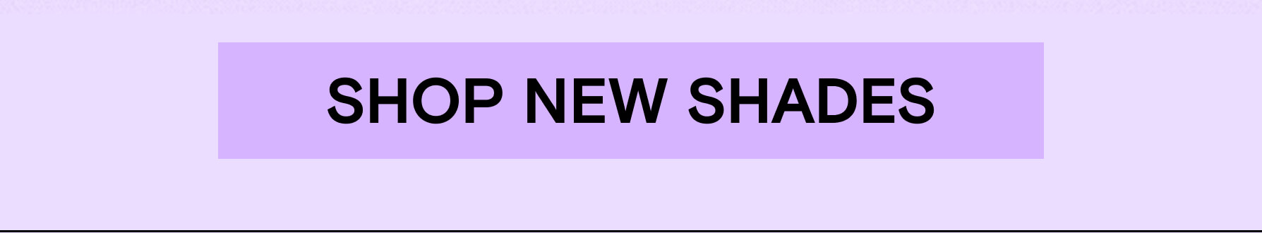Shop New Shades