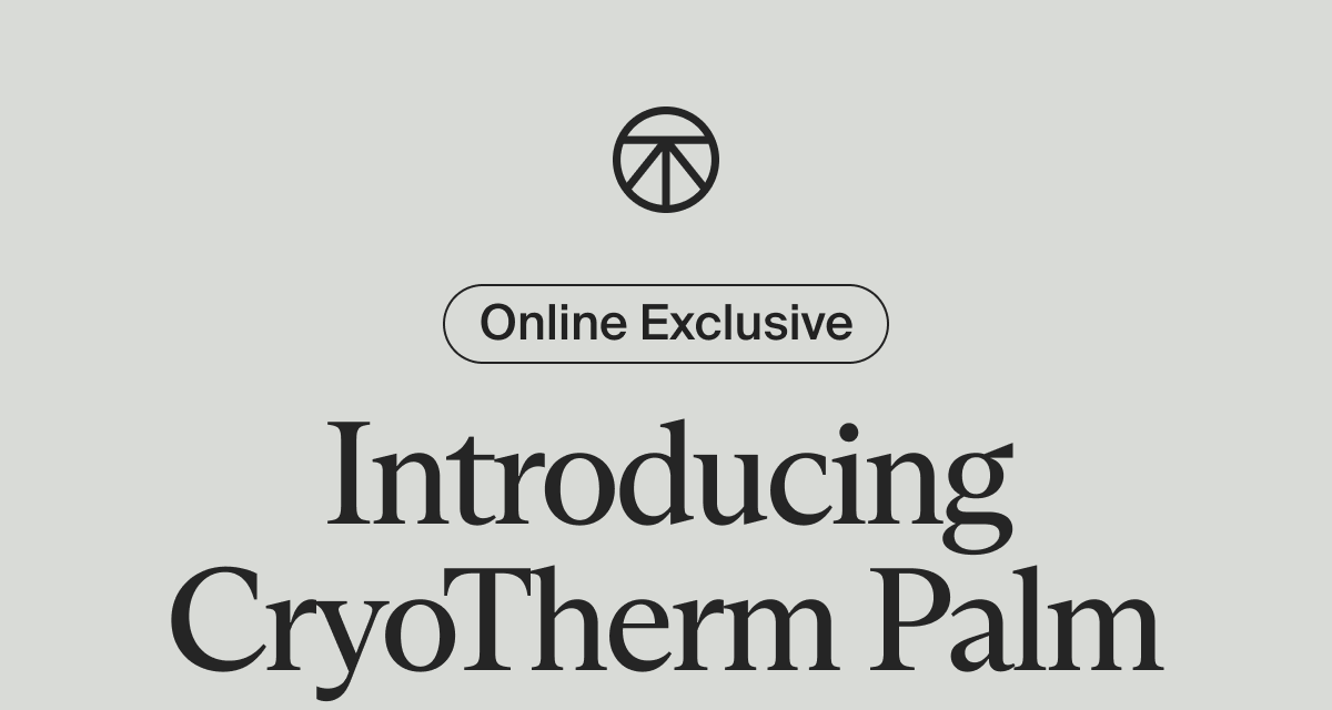Online Exclusive | Introducing CryoTherm Palm