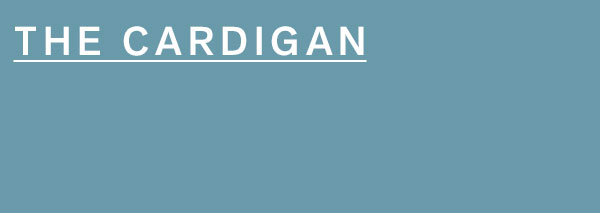 The Cardigan