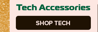up to 50% off Tech Accessories SHOP TECH