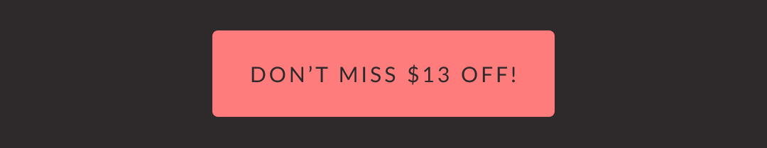 Don't Miss $13 Off