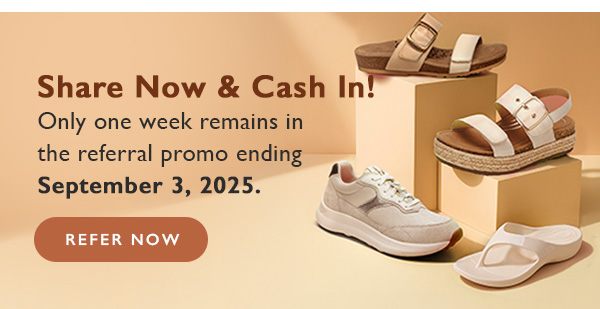 Share now and cash in! Referral promo ending September 3, 2025