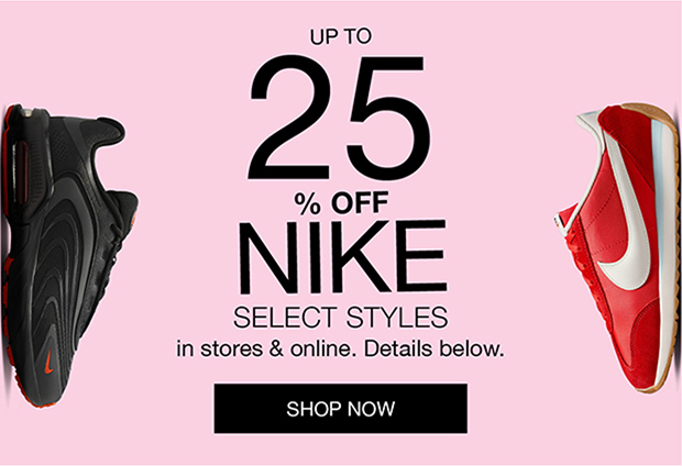 Up To 25% Off Nike Select Styles | Shop Now