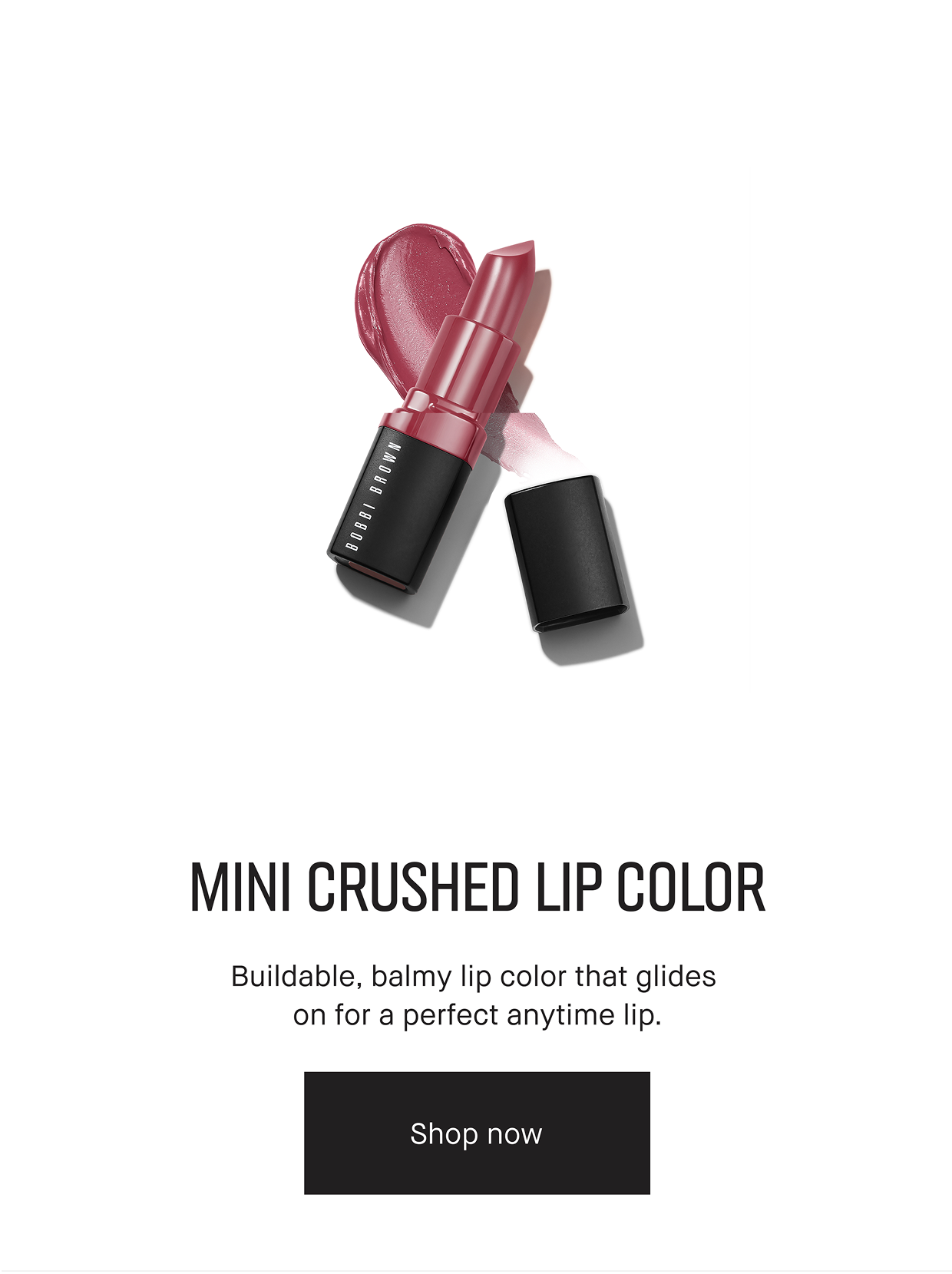 MINI CRUSHED LIP COLOR Buildable, balmy lip color that glides on for a perfect anytime lip. | Shop now