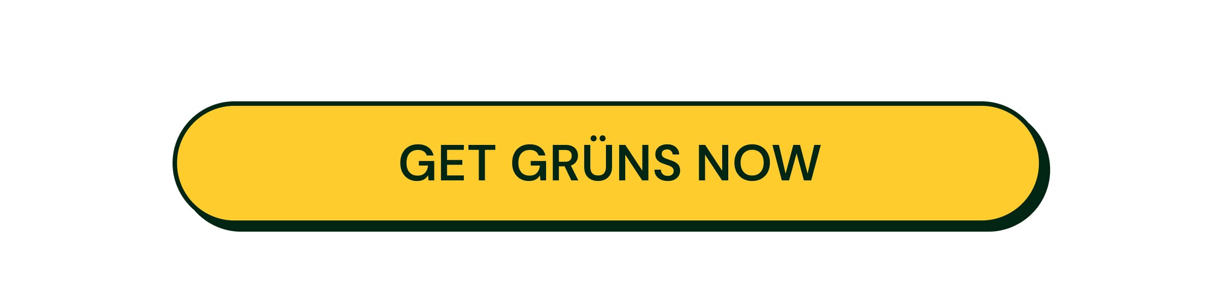 Button: Get Grüns Now