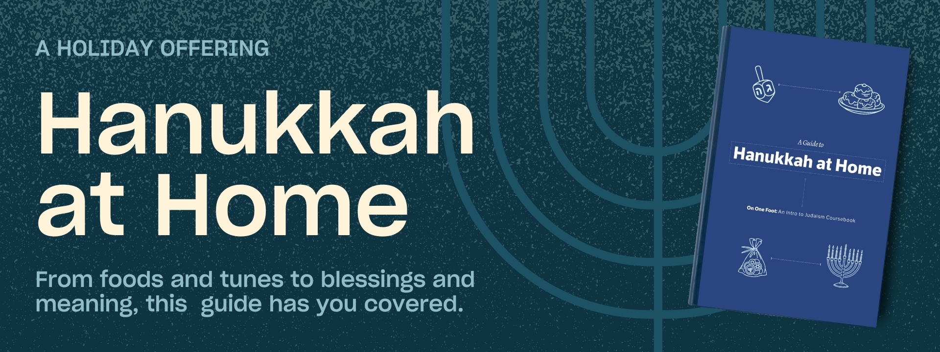 A Holiday Offering: Hanukkah at Home Guide