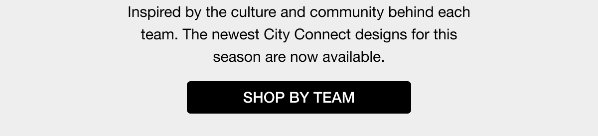 Inspired by the culture and community behind each team. The newest City Connect designs for this season are now available.
