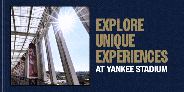 Explore Unique Experiences at Yankee Stadium