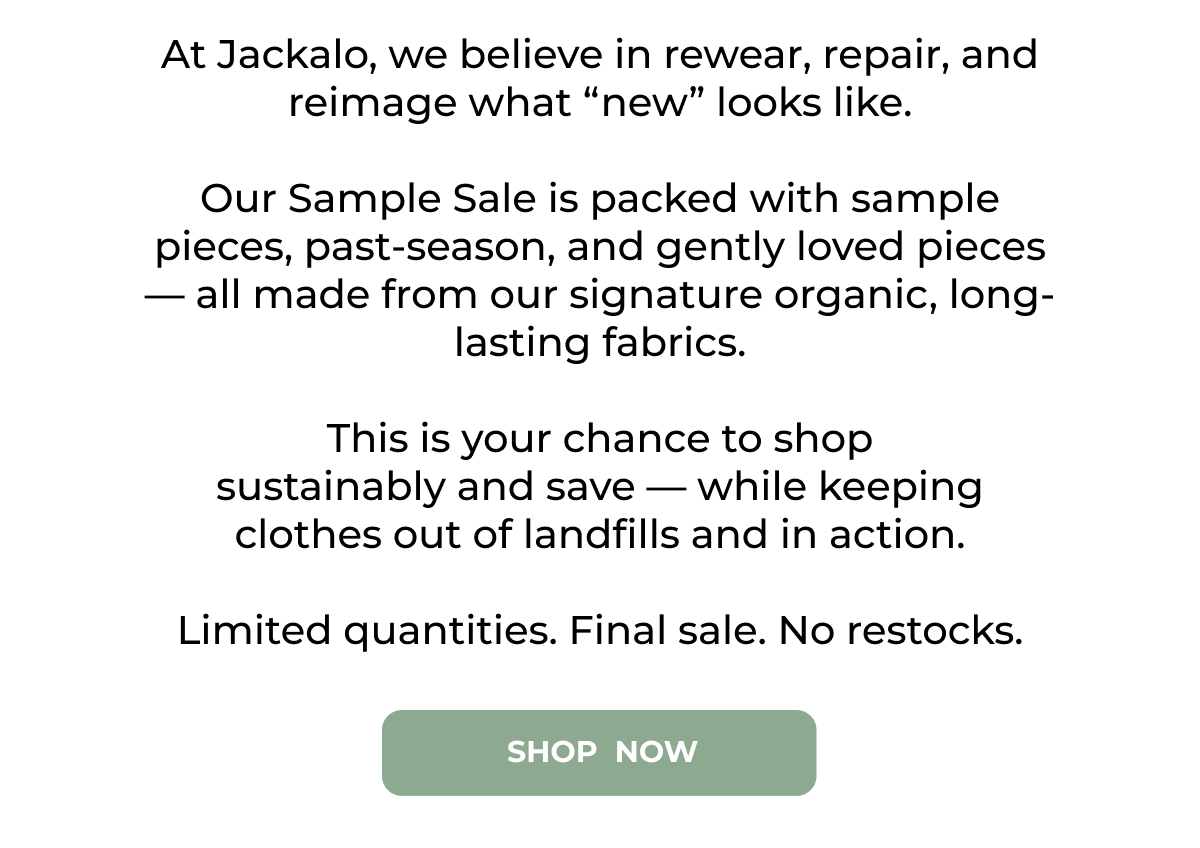Jackalo Sample Sale is live now — shop limited-edition, eco-friendly kids’ clothing.