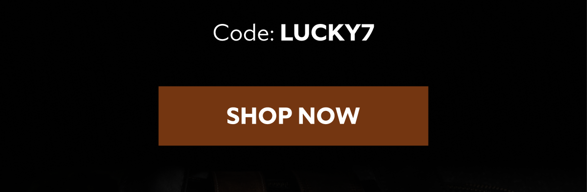 Code: LUCKY7 SHOP NOW