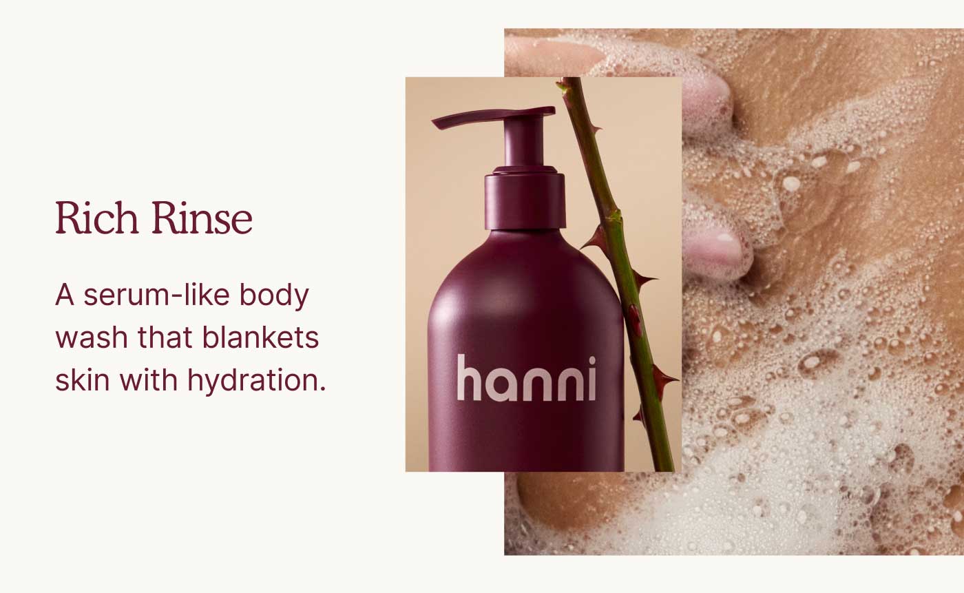 Rich Rinse  A serum-like body wash that blankets skin with hydration.