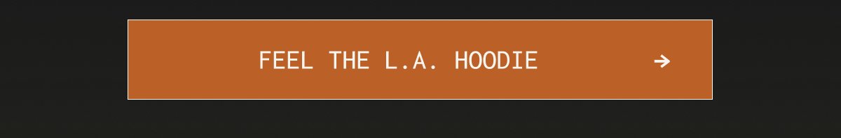FEEL THE L.A. HOODIE