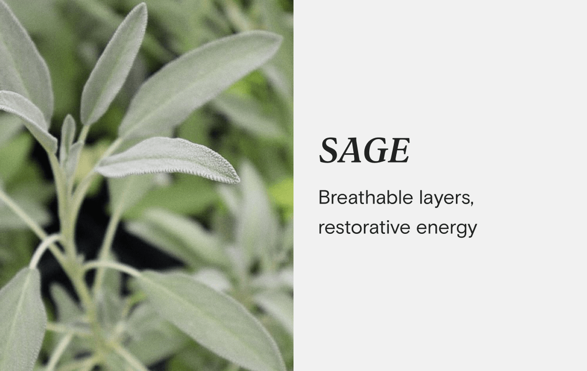 SAGE - Breathable layers, restorative energy